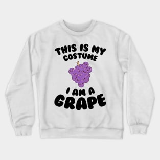 This Is My Costume I Am A Grape Crewneck Sweatshirt